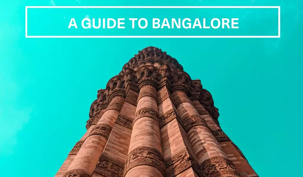 A Guide to Bangalore