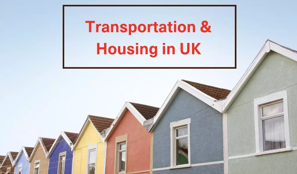 Transportation and Housing in UK