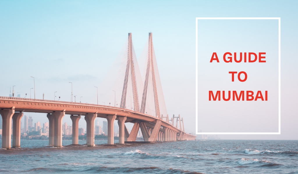 A Guide to Mumbai