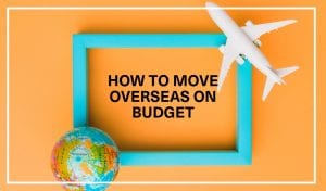 How to move overseas