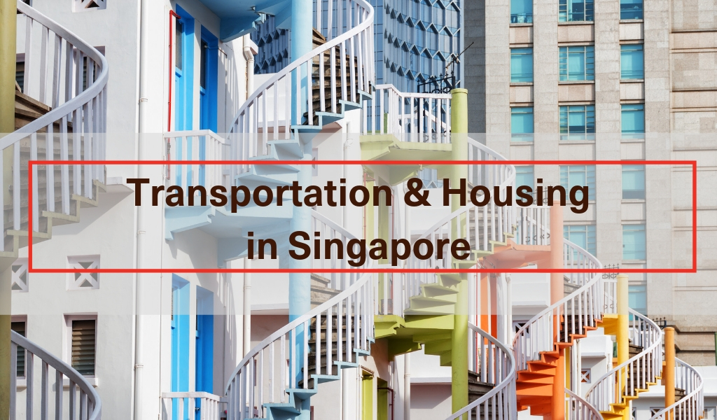 Transportation and Housing in Singapore